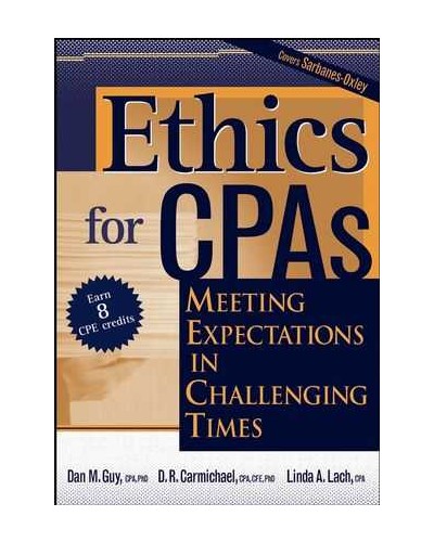 Ethics for CPAs: Meeting Expectations in Challenging Times