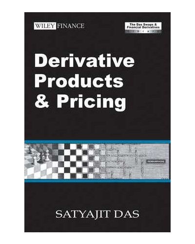 Derivative Products and Pricing: The Swaps & Financial Derivatives Library, 3rd Edition Revised