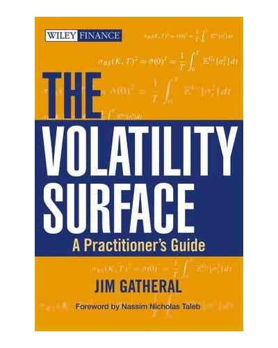 The Volatility Surface: A Practitioner's Guide