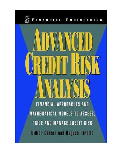 Advanced Credit Risk Analysis: Financial Approaches and Mathematical Models to Assess, Price, and Manage Credit Risk