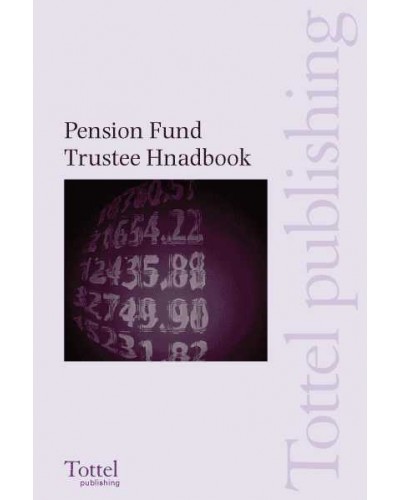 Pension Fund Trustee Handbook, 9th edition