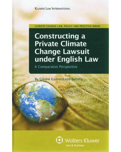 Constructing a Private Climate Change Lawsuit under English Law: A Comparative Perspective
