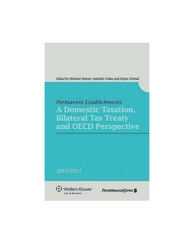 Permanent Establishments. A Domestic Taxation, Bilateral Tax Treaty and OECD Perspective