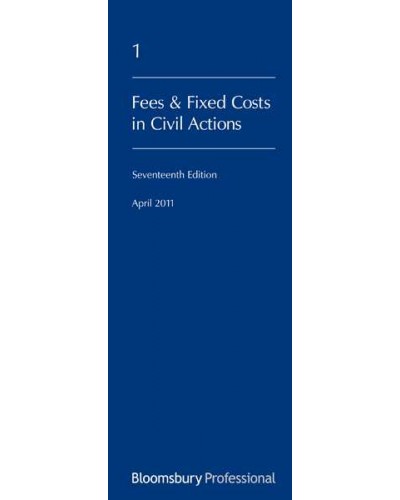 Lawyer’s Costs and Fees: Fees and Fixed Costs in Civil Actions, 17th edition