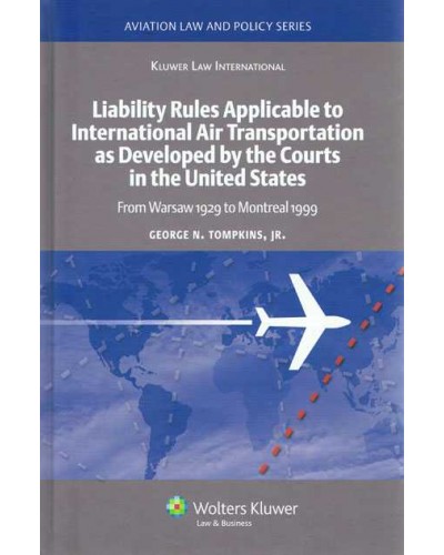 Liability Rules To International AirTransportation as Developed by the Courts in the US: Warsaw 1929 - Montreal 1999