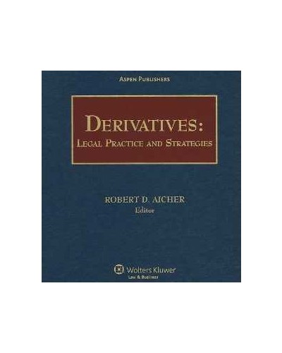 Derivatives: Legal Practice and Strategies