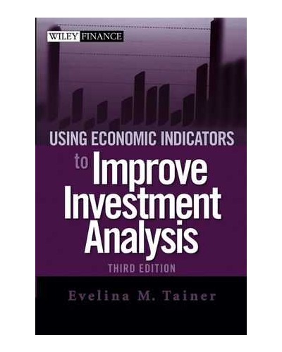 Using Economic Indicators to Improve Investment Analysis, 3rd Edition