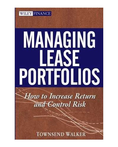 Managing Lease Portfolios: How to Increase Return and Control Risk