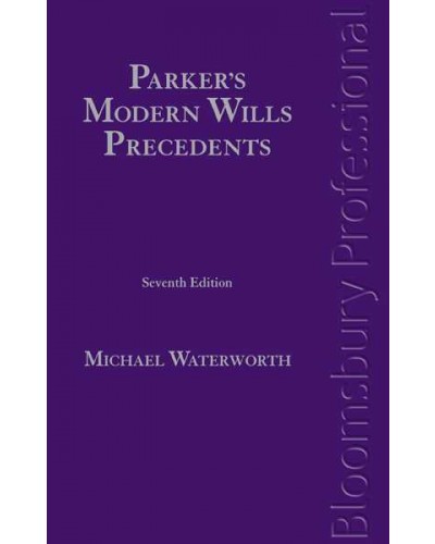 Parker's Modern Wills Precedents, 7th edition