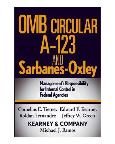 OMB Circular A-123 and Sarbanes-Oxley: Management's Responsibility for Internal Control in Federal Agencies