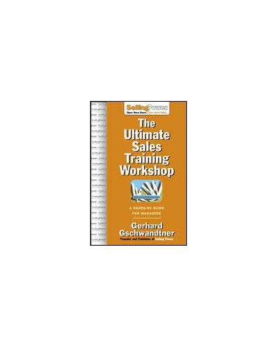 The Ultimate Sales Training Workshop: A Hands-On Guide for Managers