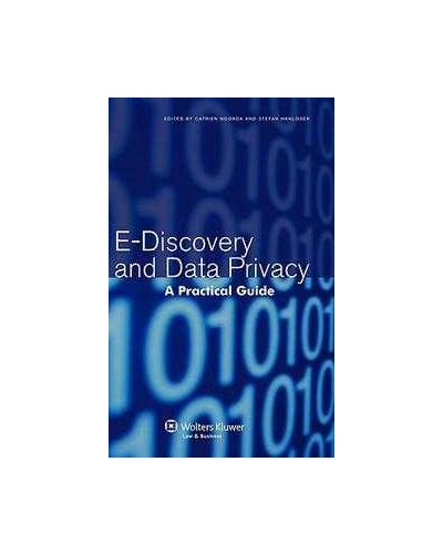 E-Discovery and Data Privacy: A Practical Guide