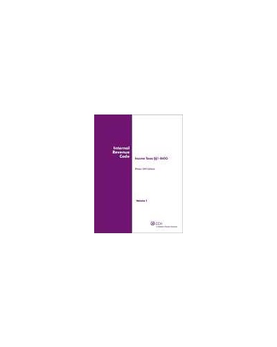 Internal Revenue Code: Income, Estate, Gift, Employment and Excise Taxes (Winter 2012)