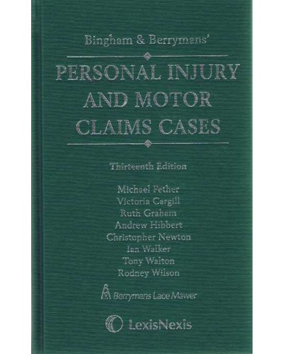 Bingham & Berrymans' Personal Injury and Motor Claims Cases (13th edition)