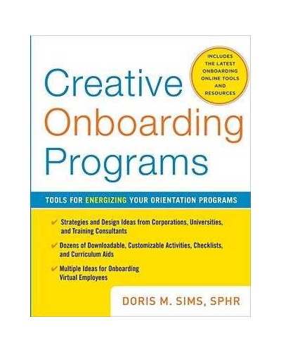 Creative Onboarding Programs: Tools for Energizing Your Orientation Program
