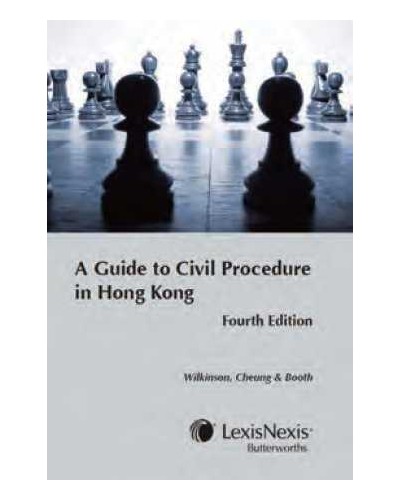 A Guide to Civil Procedure in Hong Kong (4th Edition)