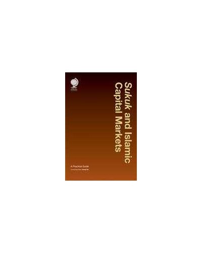 Sukuk and Islamic Capital Markets: A Practical Guide