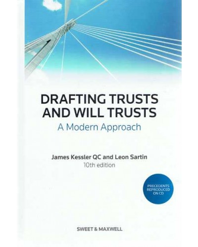 Drafting Trusts and Will Trusts: A Modern Approach (10th Edition)