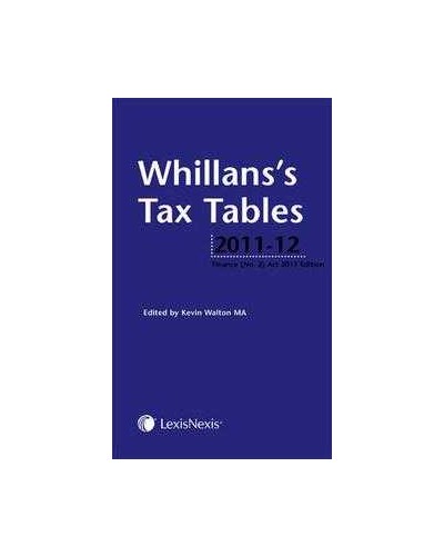 Whillans’s Tax Tables 2011-12 (Finance Act Edition)