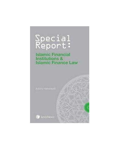 Special Report: Islamic Financial Institutions and Islamic Finance Law