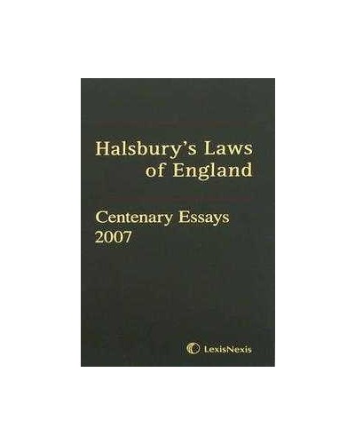 Halsbury's Laws of England Centenary Essays 2007