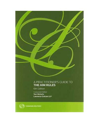 A Practitioner's Guide to The AIM Rules, 6th Edition