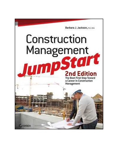 Construction Management JumpStart: The Best First Step Toward a Career in Construction Management, 2nd Edition