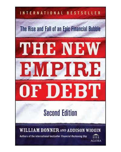 The New Empire of Debt : The Rise and Fall of an Epic Financial Bubble , 2nd Edition