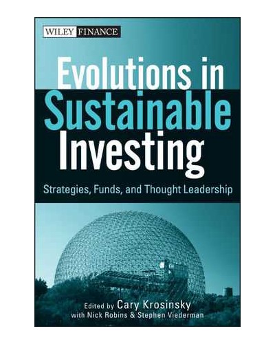 Evolutions in Sustainable Investing: Strategies, Funds and Thought Leadership