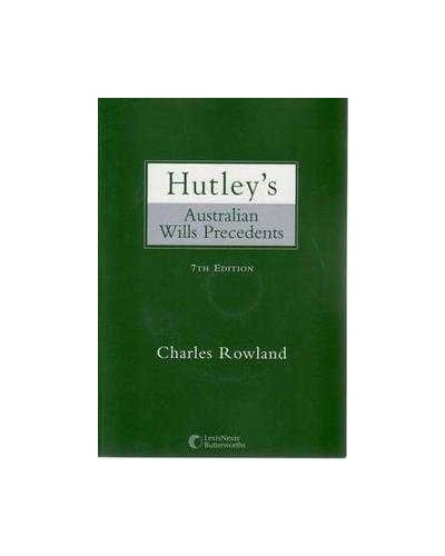 Hutley's Australian Wills Precedents - 7th Edition (Paperback)