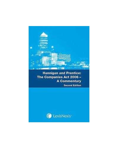 Hannigan and Prentice: The Companies Act 2006 - A Commentary (Second edition)