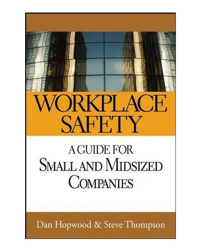 Workplace Safety: A Guide for Small and Midsized Companies