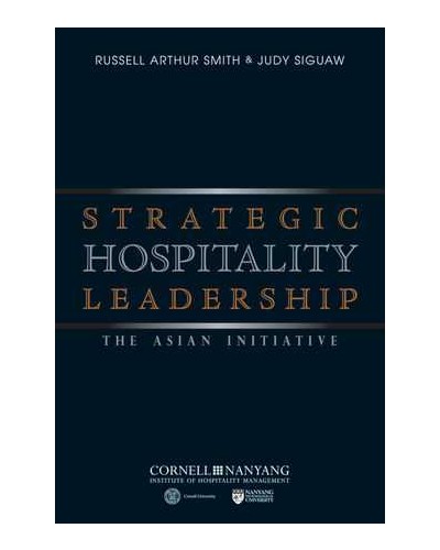 Strategic Hospitality Leadership: The Asian Initiative
