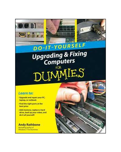 Upgrading and Fixing Computers Do-it-Yourself For Dummies