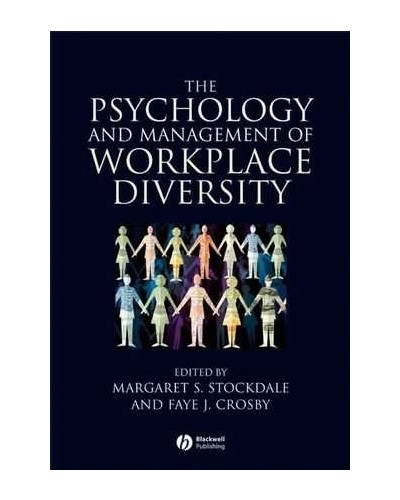The Psychology and Management of Workplace Diversity