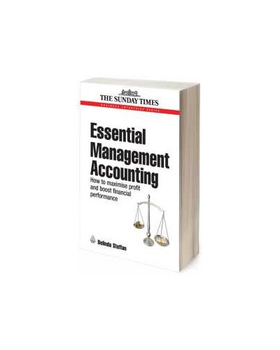 Essential Management Accounting: How to Maximise Profit and Boost Financial Performance