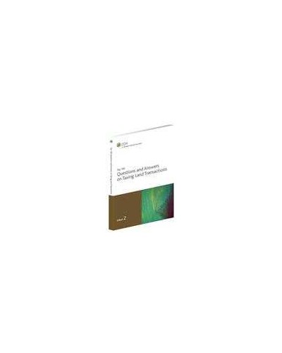 Top 100 Questions and Answers on Taxing Land Transactions, 2nd edition