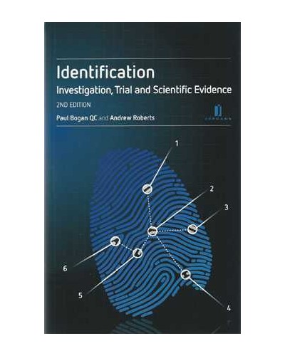 Identification: Investigation, Trial and Scientific Evidence, 2nd edition