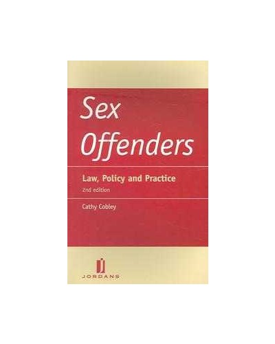 Sex Offenders: Law, Policy and Practice, 2nd edition
