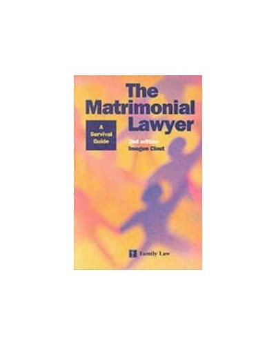 The Matrimonial Lawyer: A Survival Guide, 2nd edition