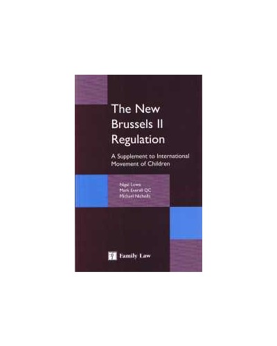 The New Brussels II Regulation: A Supplement to International Movement of Children