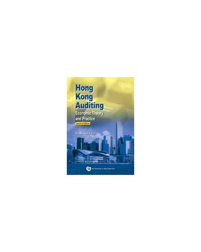 Hong Kong Auditing: Economic Theory and Practice (Second Edition)
