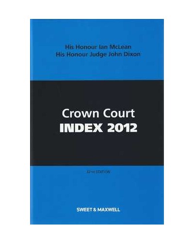 Crown Court Index 2012, 32nd edition