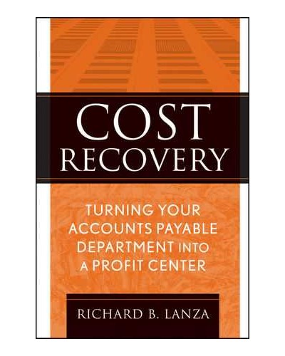 Cost Recovery: Turning Your Accounts Payable Department into a Profit Center