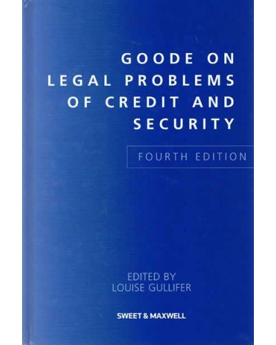 Goode on Legal Problems of Credit and Security, 4th Edition