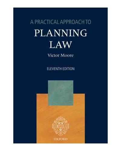 A Practical Approach to Planning Law, 11th Edition