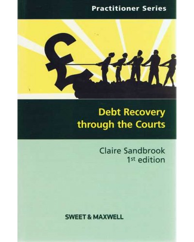 Debt Recovery Through The Courts, 1st Edition