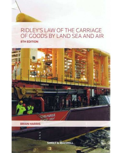Ridley's Law of the Carriage of Goods by Land, Sea and Air, 8th Edition