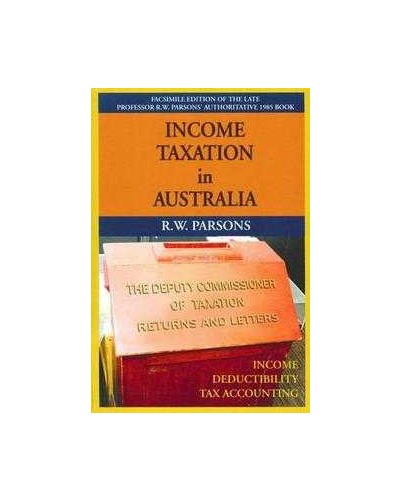 Income Taxation in Australia: Principles of Income, Deductibility and Tax Accounting