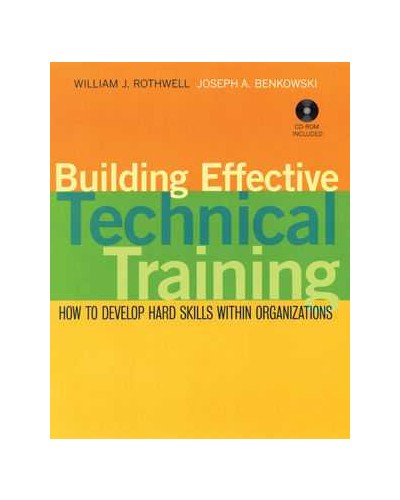 Building Effective Technical Training: How to Develop Hard Skills Within Organizations